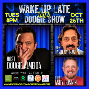 Oct 26, 2021 with Dougie Almeida, David Sadman & Andy Gunnin