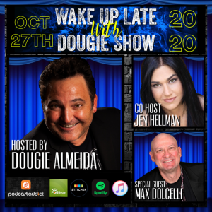 Oct 27, 2020 with Dougie Almeida, Jen Hellman, & Max Dolcelli