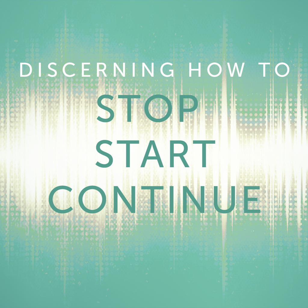 Stop, Start, Continue