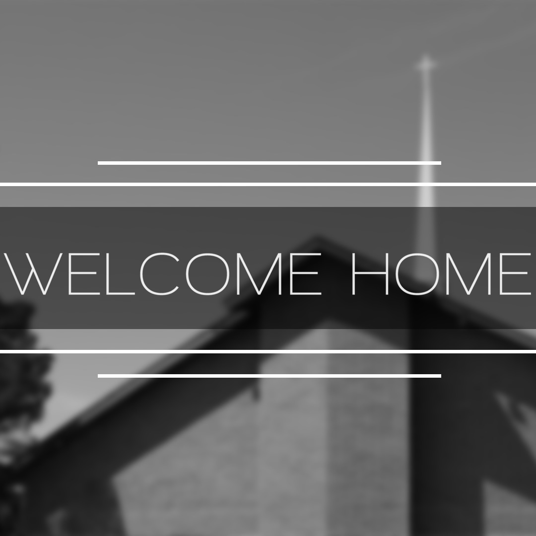 Welcome Home - Streams Church Values