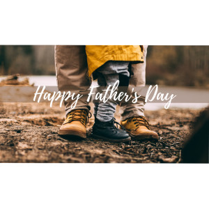 Fathers Day 2020 By: Brendan Witton and Flynn Johnson