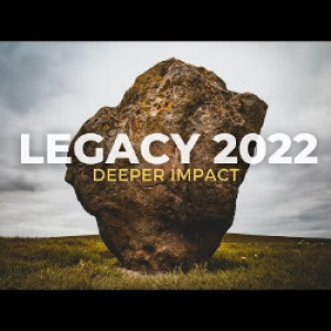 LEGACY 2022 // DEEPER Impact // May 15 2022