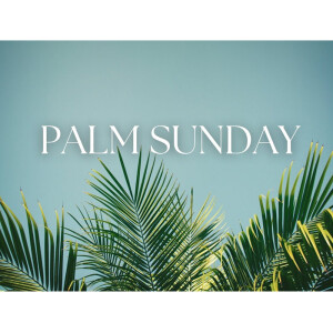 Palm Sunday 2023 // Pastor Brendan Witton