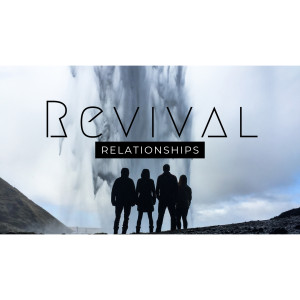 #01 - Revival Relationships