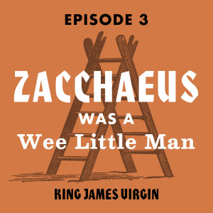Zacchaeus Was a Wee Little Man