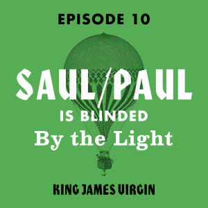 Saul/Paul is Blinded by the Light