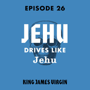 Jehu Drives Like Jehu