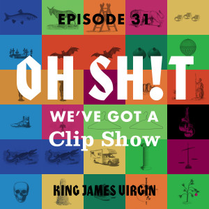 Oh, SH!T! We've Got a Clip Show