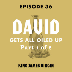 David Gets All Oiled Up, Part 1 of 2