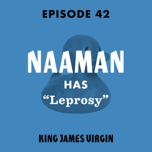 Naaman Has "Leprosy"