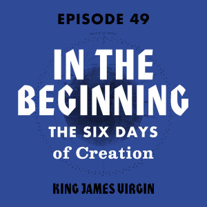 In the Beginning: the Six Days of Creation