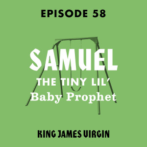 Samuel: The Tiny Lil' Baby Prophet