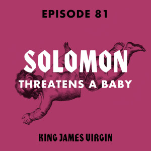 Solomon Threatens a Baby