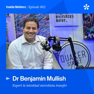 Episode 002 - Dr Benjamin Mullish - FMT, donor selection,  and the microbiome in immuno-oncology