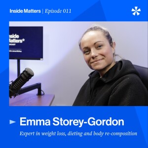 Episode 011 - Emma Storey-Gordon - how to train to become the best version of yourself