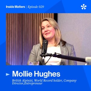 Episode 029 - Mollie Hughes - the mindset to achieve great things