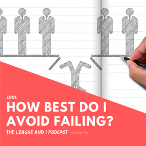 L001: How Best Do I Avoid Failing?