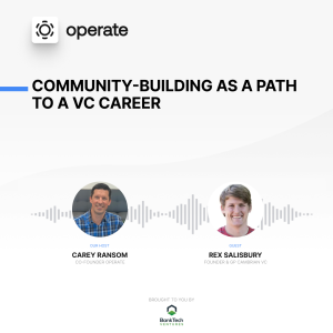 Community-building as a Path to a VC Career - Rex Salisbury, Founder & GP at Cambrian