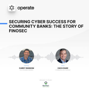 Cyber Governance & Risk Management Success - Zach Duke, Founder & CEO of Finosec