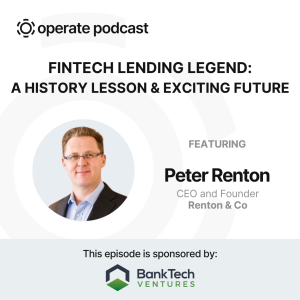 Fintech Lending Legend: History & Future - Peter Renton, Founder and CEO of Renton & Co