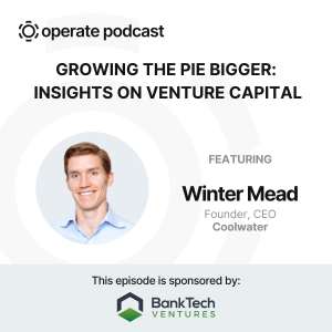 Growing the Pie Bigger in Venture Capital - Winter Mead, Founder & CEO at Coolwater