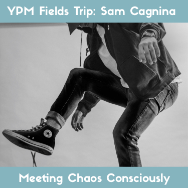 YPM Fields Trip: Sam Cagnina