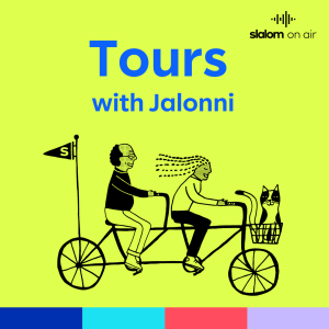 Tours with Jalonni: Welcome to Slalom tours!