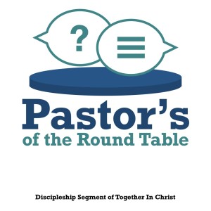 Pastors of the Round Table - Episode 39 - The Screwtape Letters - Letter 15