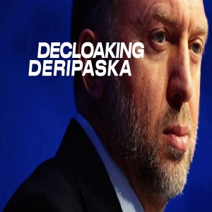 Decloaking Deripaska - Part 1