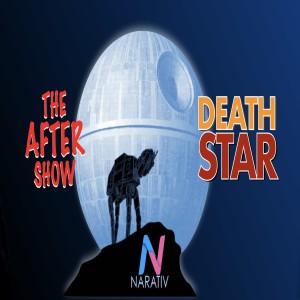 After Show 3: Death Star