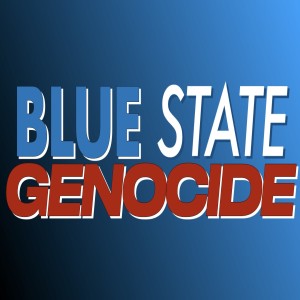 Blue State Genocide