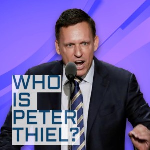Who is Peter Thiel? - Part 1