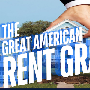 The Great American Rent Grab