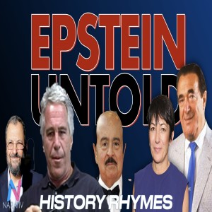 Epstein Untold: History Rhymes