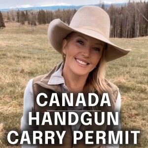Ep.135: Navigating the Impossible: Legally Obtaining an Authorization to Carry Restricted Firearms in Canada