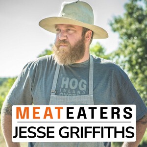 Ep. 152: Why We Hunt: The Wild Food Revolution with Jesse Griffiths