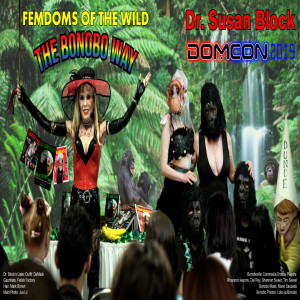 DomCon LA The Bonobo Way 2019: FemDoms of the Wild
