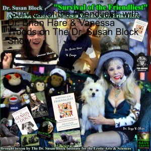 Bedside Chat 25: “Survival of the Friendliest” with Dr. Brian Hare & Vanessa Woods on The Dr. Susan Block Show