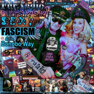 F.D.R. (F*ck Da Rich): @DrSuzy Sex, Fascism & the Bonobo Way