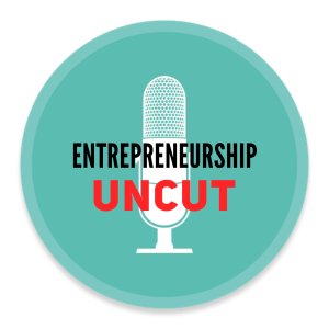 Entrepreneurship Uncut 001 W/ JMVisuals