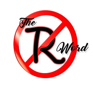 The R Word Ep 5 - Mermaids, Auras, and Lightning...Oh My!