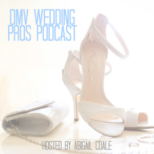 Welcome to the DMV Wedding Pros Podcast!