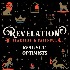 2022-08-14 Revelation - Realistic Optimists