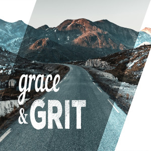 2021-07-11 Grace & Grit - Charting a New Path
