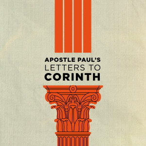 Apostle Paul's Letters to Corinth - You Don't Need a Stage to Change the World