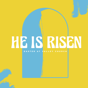 Easter At Valley Church - The Surprise of Your Life