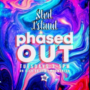 Phased Out - Ep 23 - Sled Island Show Guide
