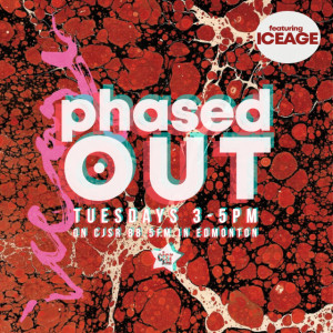 Phased Out - Ep 18 feat. Iceage