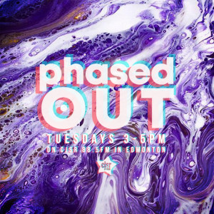 Phased Out - Ep 19