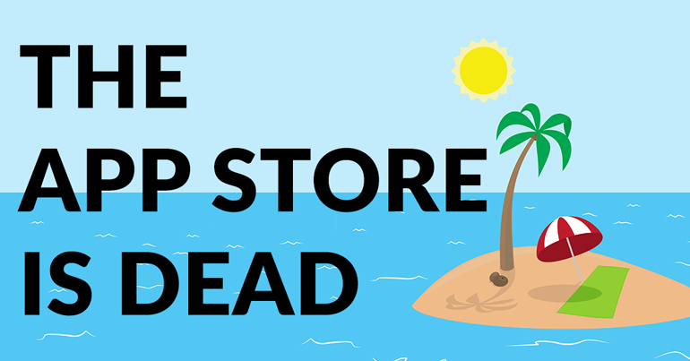 314: App Store Is Dead